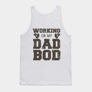 Working On My Dad Bod Funny Dad Bod Tank Top